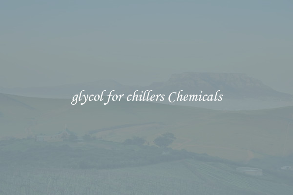 glycol for chillers Chemicals