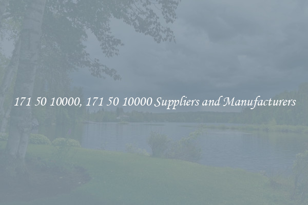 171 50 10000, 171 50 10000 Suppliers and Manufacturers