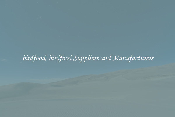 birdfood, birdfood Suppliers and Manufacturers