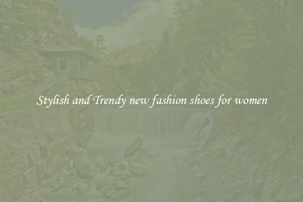 Stylish and Trendy new fashion shoes for women