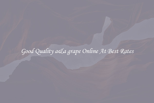 Good Quality a&a grape Online At Best Rates