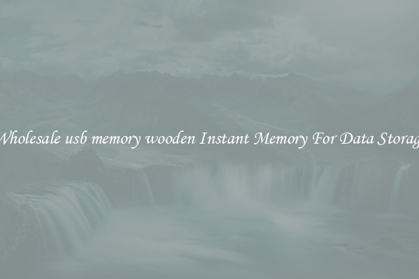 Wholesale usb memory wooden Instant Memory For Data Storage
