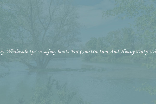 Buy Wholesale tpr ce safety boots For Construction And Heavy Duty Work