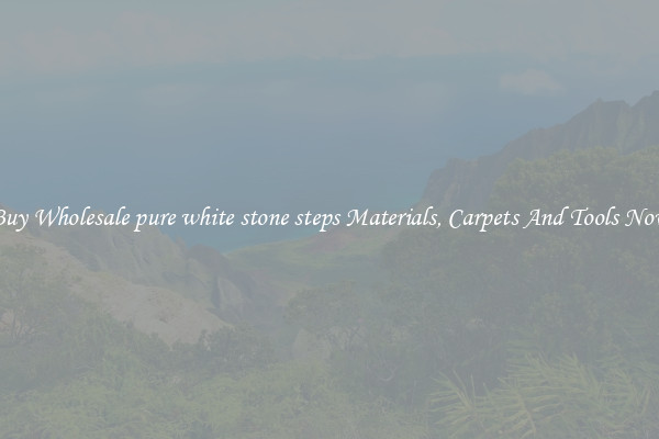 Buy Wholesale pure white stone steps Materials, Carpets And Tools Now
