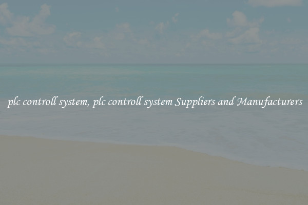 plc controll system, plc controll system Suppliers and Manufacturers