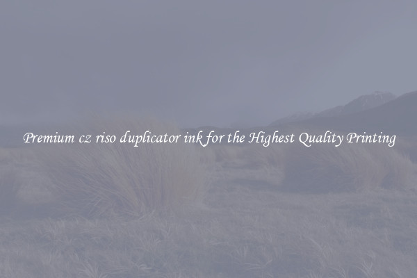 Premium cz riso duplicator ink for the Highest Quality Printing