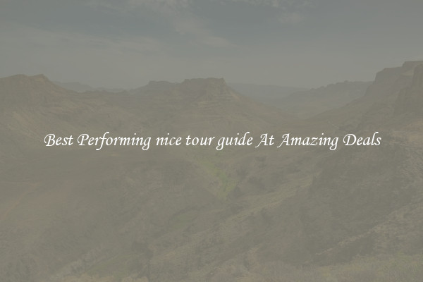 Best Performing nice tour guide At Amazing Deals