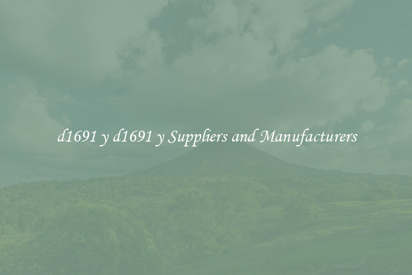 d1691 y d1691 y Suppliers and Manufacturers