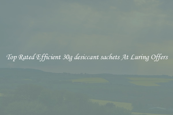Top Rated Efficient 30g desiccant sachets At Luring Offers