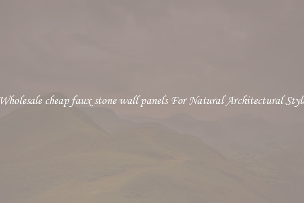 Wholesale cheap faux stone wall panels For Natural Architectural Style